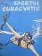 Sportul subacvatic - Mihail Lefterescu | Detalii carte
