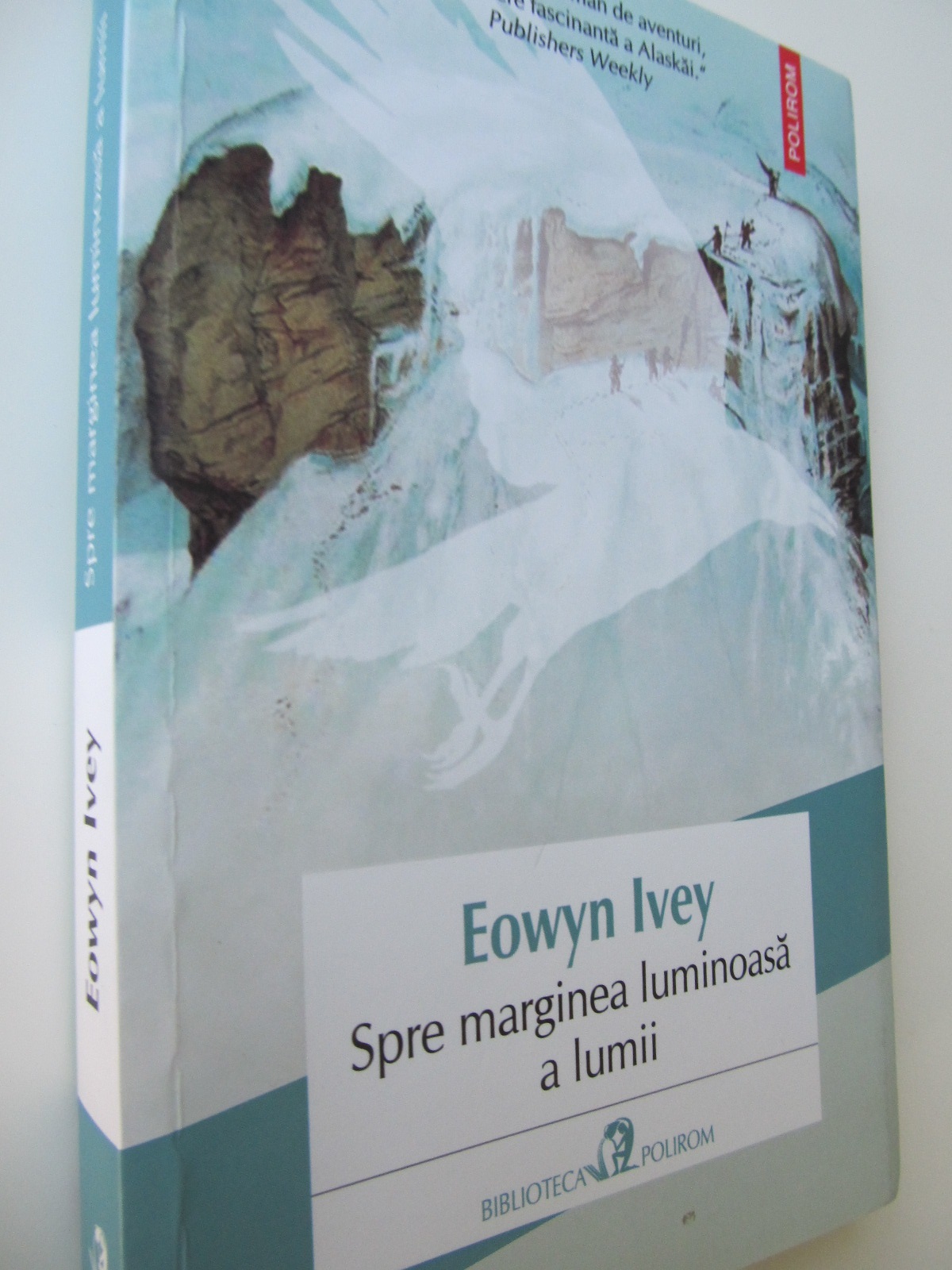 Spre marginea luminoasa a lumii - Eowyn Ivey | Detalii carte