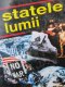 Statele lumii - Mica enciclopedie - Horia C. Matei , Silviu Negut , Ion Nicolae , ... | Detalii carte