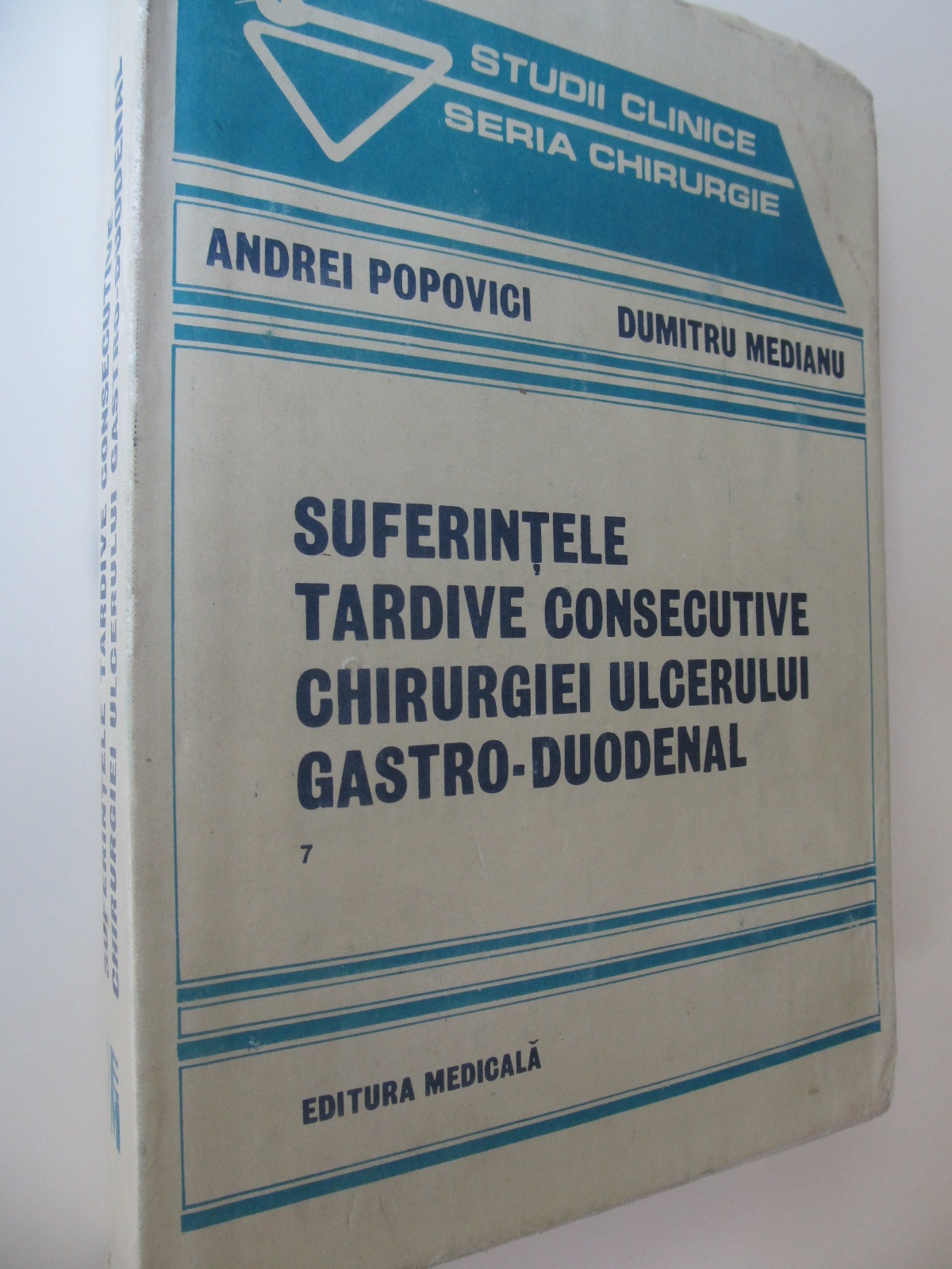 Suferintele tardive consecutive chirurgiei ulcerului gastro-duodenal - Andrei Popovici , Dumitru Medianu | Detalii carte
