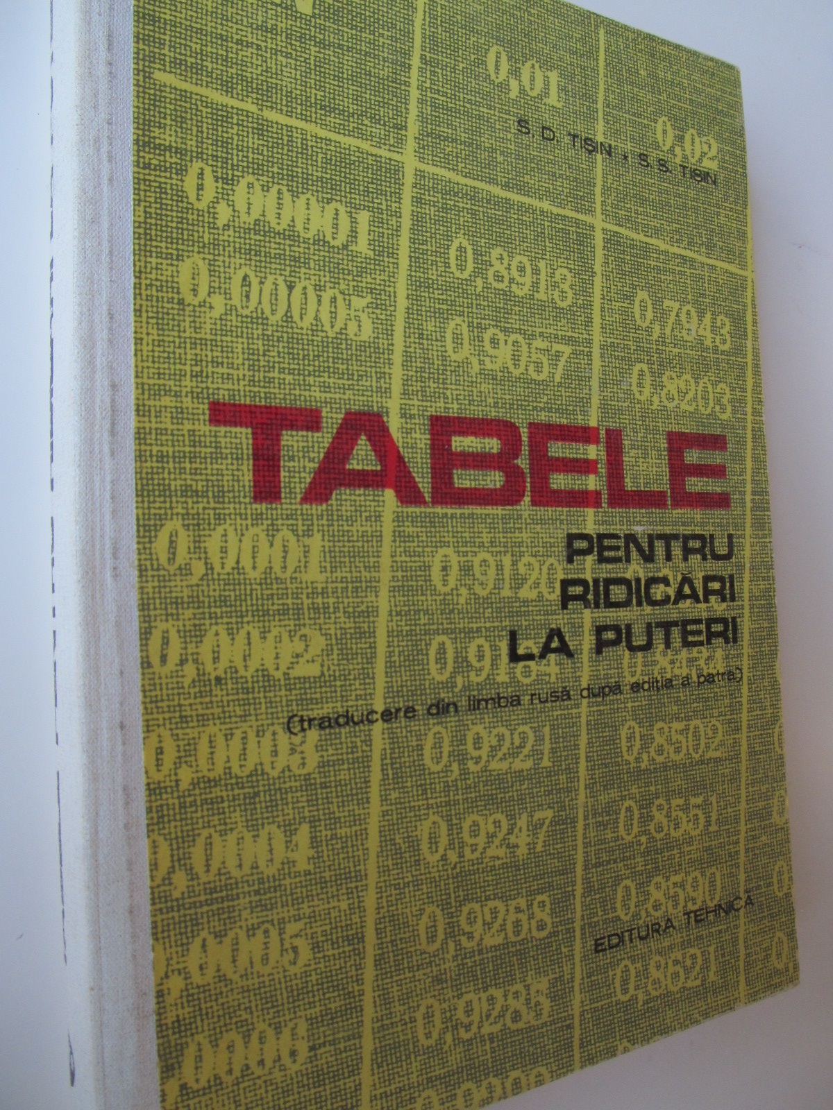Tabele pentru ridicari la putere - S. D. Tisin , S. S. Tisin | Detalii carte