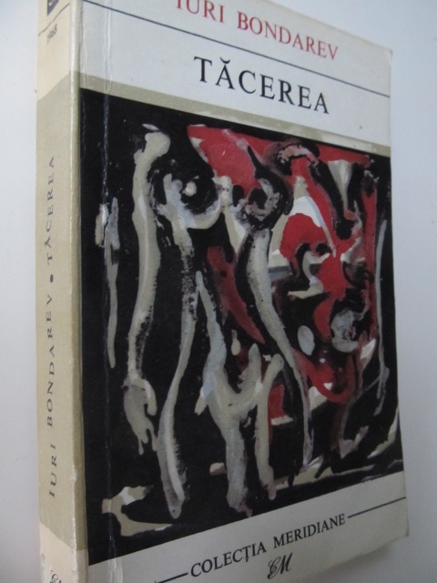 Tacerea - Iuri Bondarev | Detalii carte