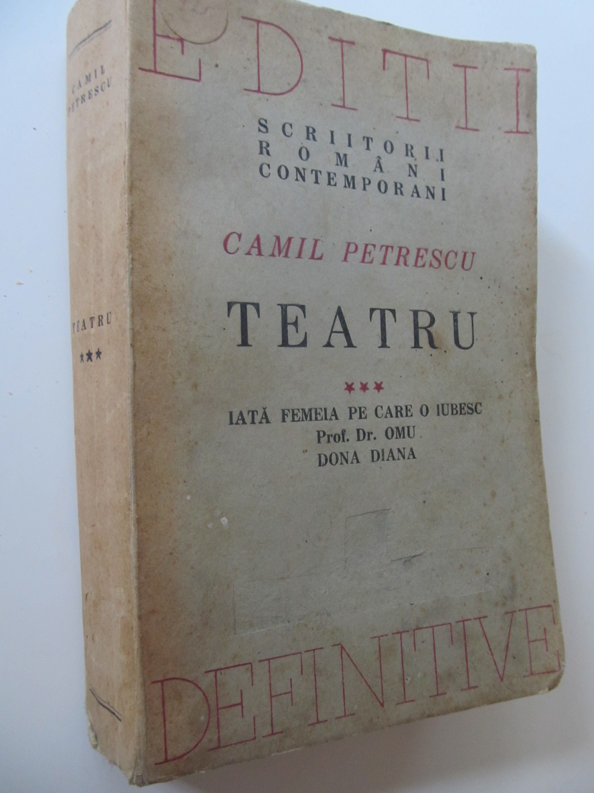 Teatru (vol. 3) - Iata femeia pe care o iubesc - Prof. Dr. Omu - Don Diana , 1947 - Camil Petrescu | Detalii carte