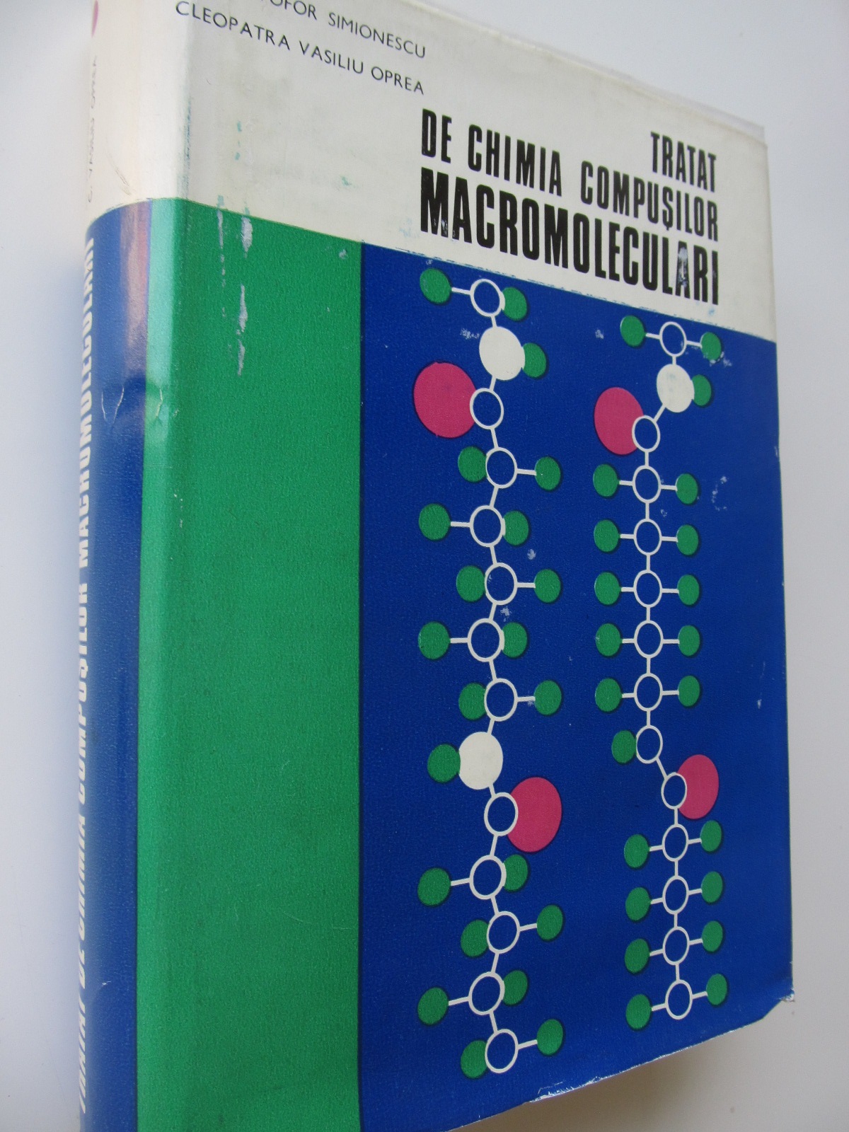 Tratat de chimia compusilor macromoleculari (vol. 1) - Cristofor Simionescu , Cleopatra Vasiliu Oprea | Detalii carte