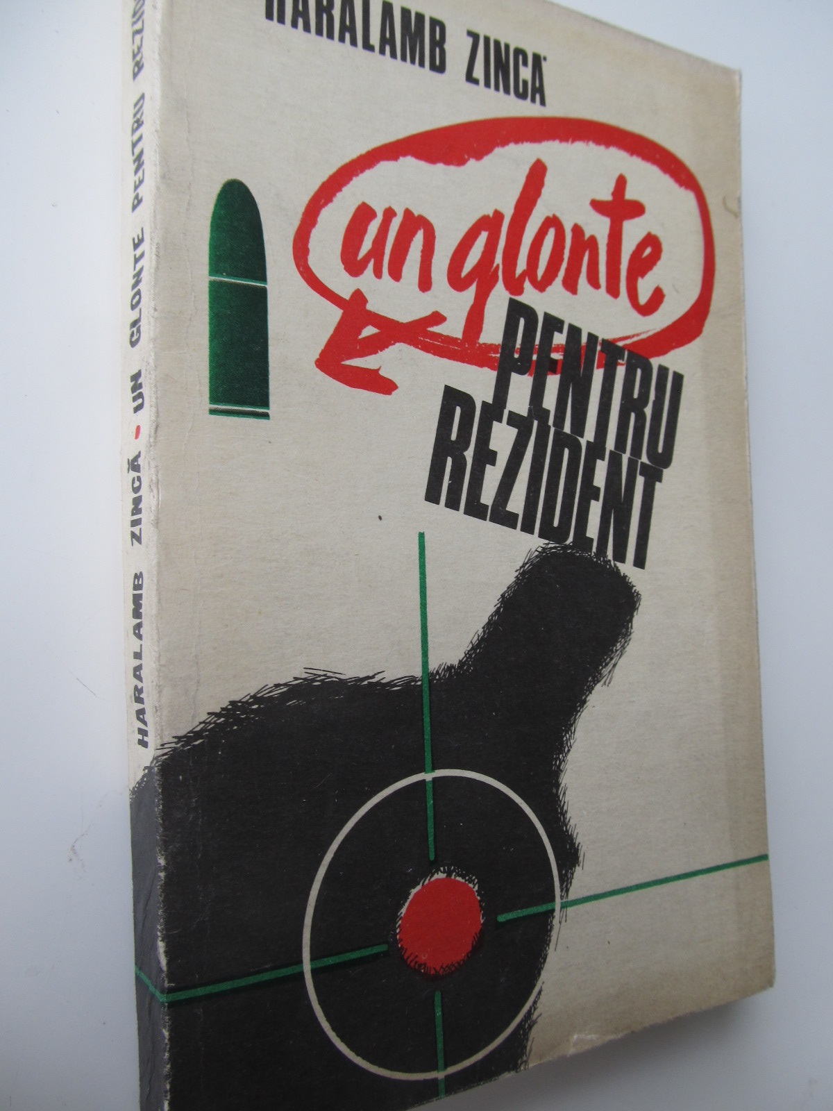 Un glonte pentru rezident - Haralamb Zinca | Detalii carte