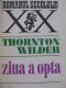 Ziua a opta - Thoronton Wilder | Detalii carte